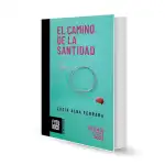 Explorando la fe: reseña de "El camino de la santidad" de Lucía Alba Ferrara